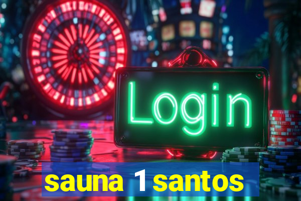 sauna 1 santos